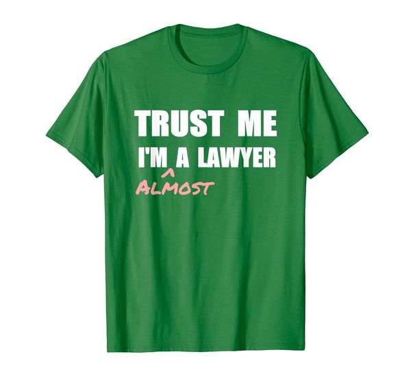 

Trust me I'm Almost a Lawyer T-shirt fun law student tshirt, Mainly pictures