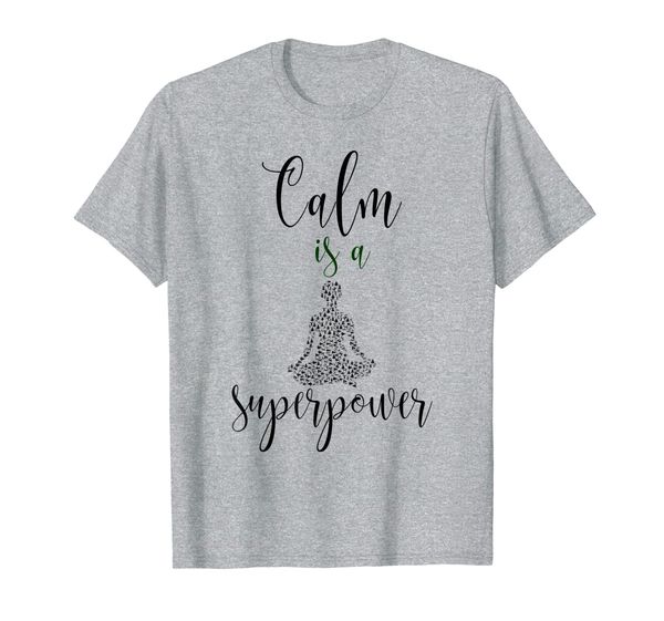 

meditation t shirt calm is a superpower yoga classes teacher, White;black
