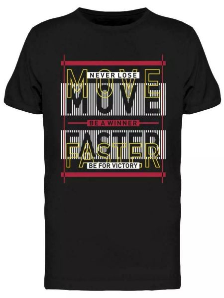 

move faster tee men's -image by shutterstock, White;black