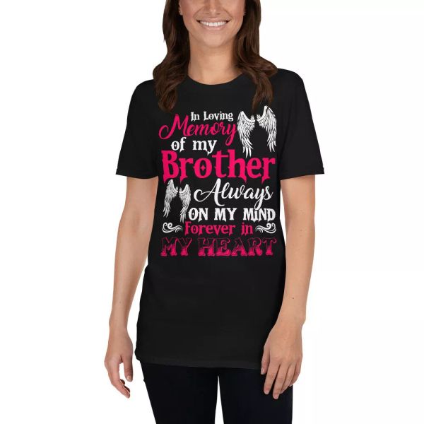 

in loving memory of my brother always on my mind forever in my heart wings shirt, White;black