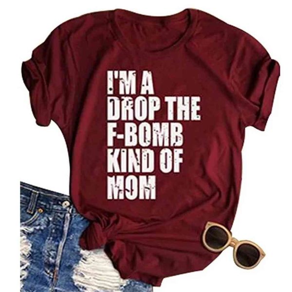 

new fashion women dark red t-shirt i' a drop the f-bomb kind of mom letter printed o-neck short sleeve casual tees, White