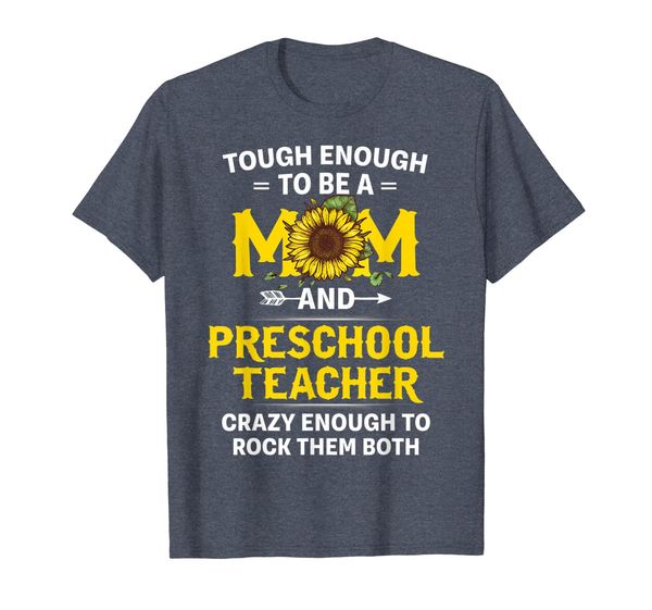 

sunflower mom and preschool teacher mother's day gift shirt, White;black