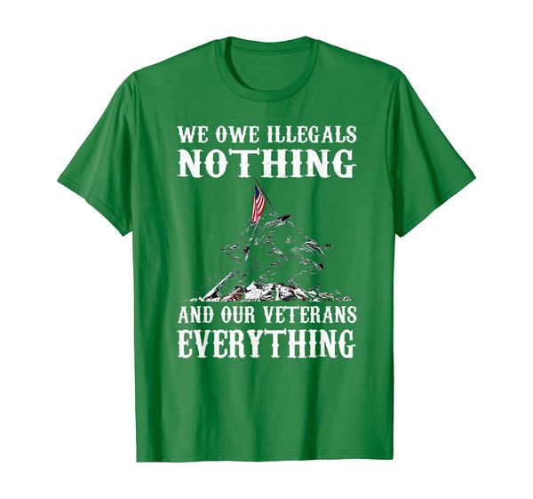 

we owe illegals nothing we owe our veterans everything shirt, White;black