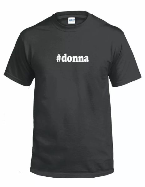

#donna Hashtag Donna Funny Gift White Black Cotton Tee Shirt