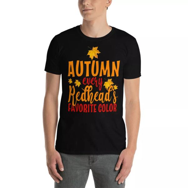 

autumn every redhead's favorite color cool fall autumn lover gifts t-shirt, White;black
