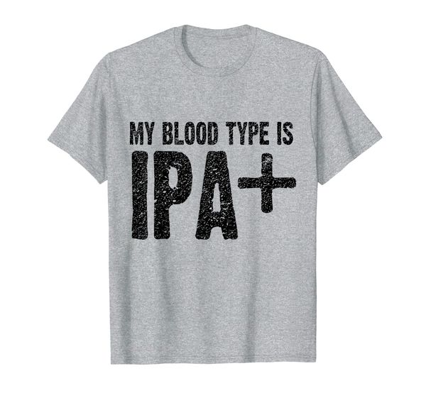 

my blood type is ipa positive funny craft beer shirt t-shirt, White;black