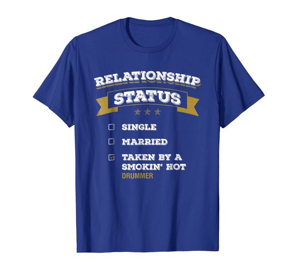 

relationship taken by drummer status shirt, White;black