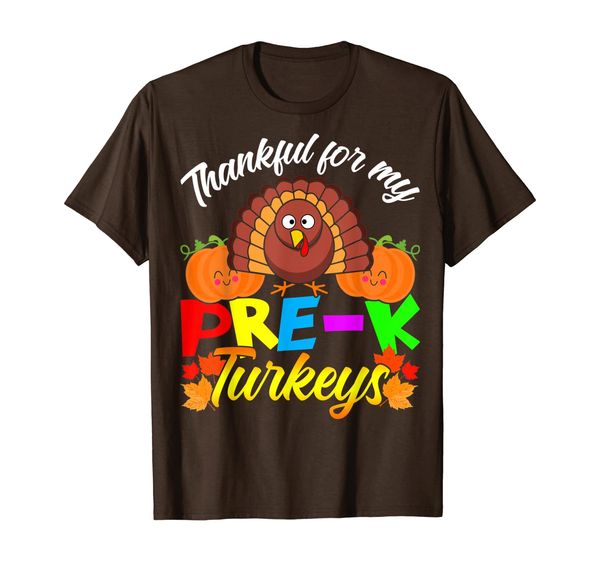 

thankful for my pre-k turkeys funny thanksgiving gifts t-shirt, White;black