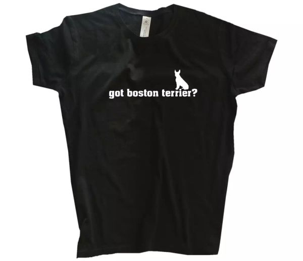 

got boston terrier-dog owner breed dogsitter tshirt s-3xl, White;black