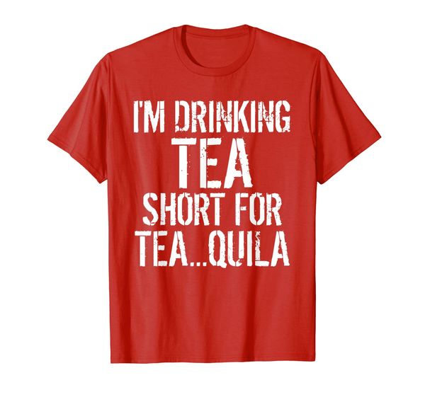 

drinking tea stequila funny bar party drinking t shirt, White;black