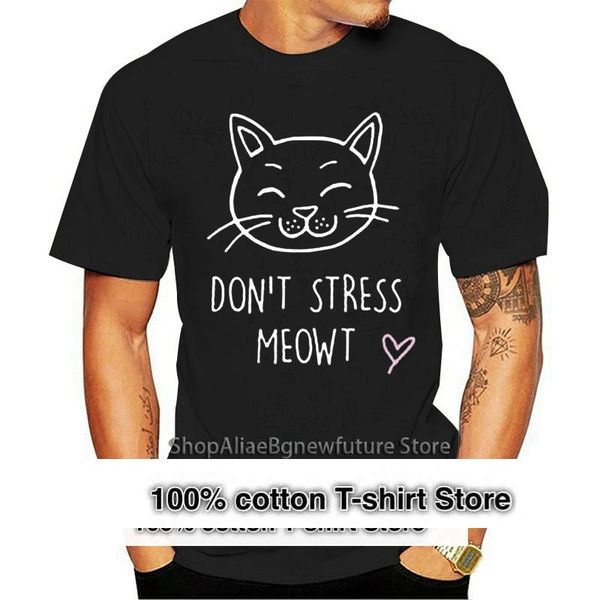 

men's t-shirts don't stress meowt nightie slogan mothers day friend sleepwear s-3xl windbreaker pug tshirt sweat sporter t-shirt, White;black