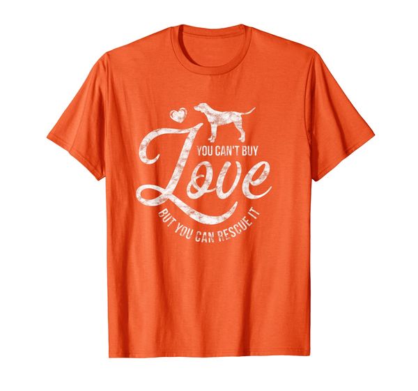 

Distressed You Can't Buy Love But You Can Rescue It Shirt, Mainly pictures