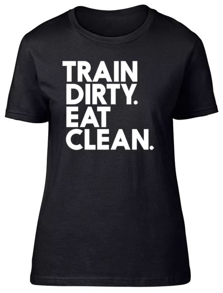 

train dirty eat clean weight lifting gym womens ladies short sleeve t-shirt, White;black