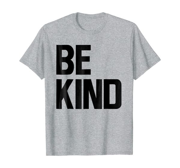 

be kind t-shirt - love and compassion shirt for men women, White;black