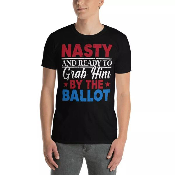 

nasty and ready to grab him by the ballot american election vote 2020 t-shirt, White;black
