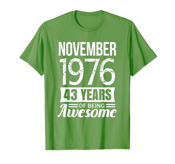 

November 1976 43rd Birthday Gift, 43 years of being awesome T-Shirt, Mainly pictures