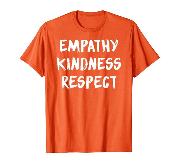 

empathy kindness respect t-shirt, White;black