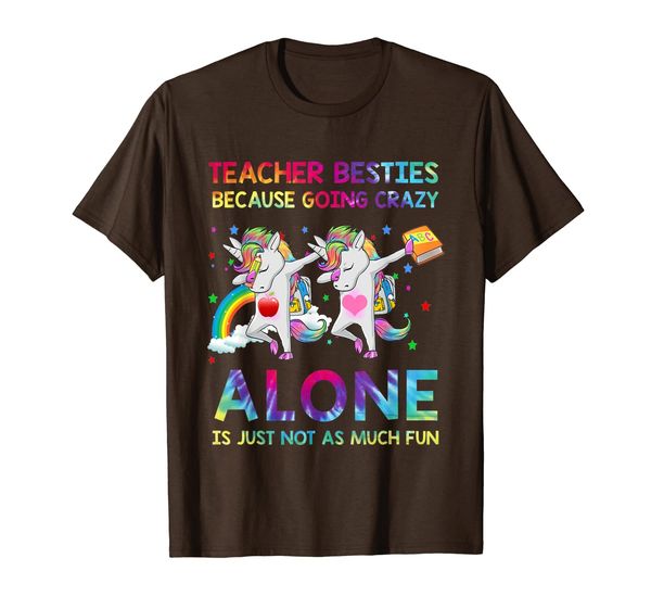 

teacher es because going crazy alone is not funny tee, White;black