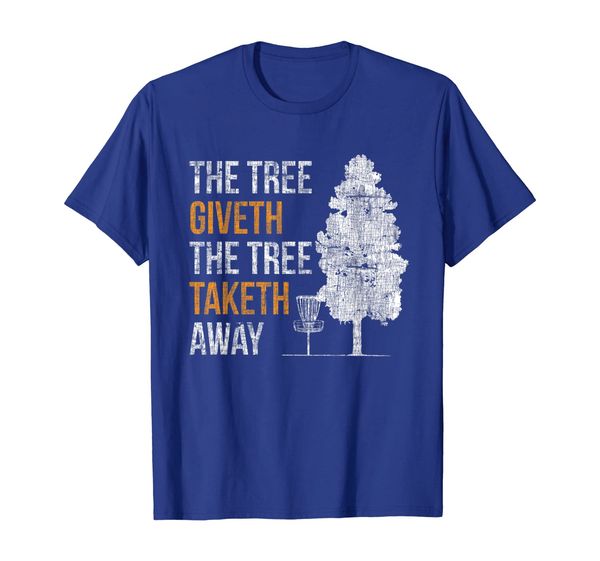

the tree giveth the tree taketh away shirt disc golf, White;black