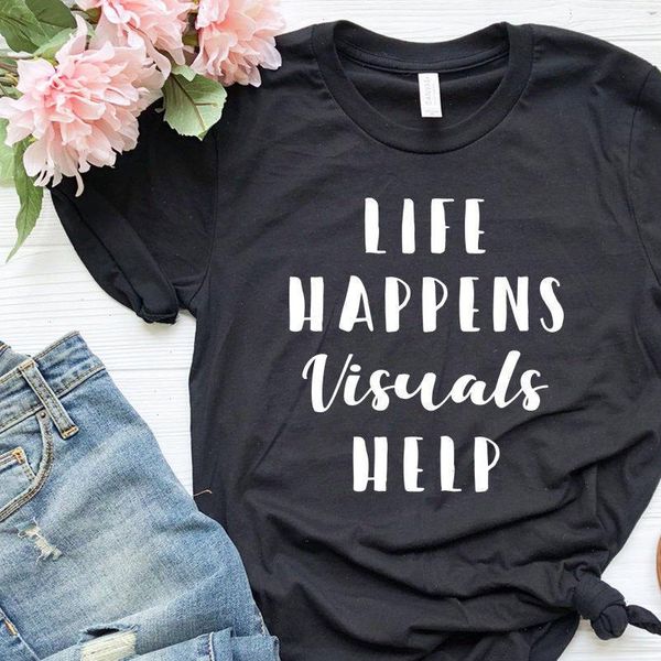 

life happens womens t shirts visuals help teacher women tshirt cotton casual funny shirt lady yong girl tee 5, White