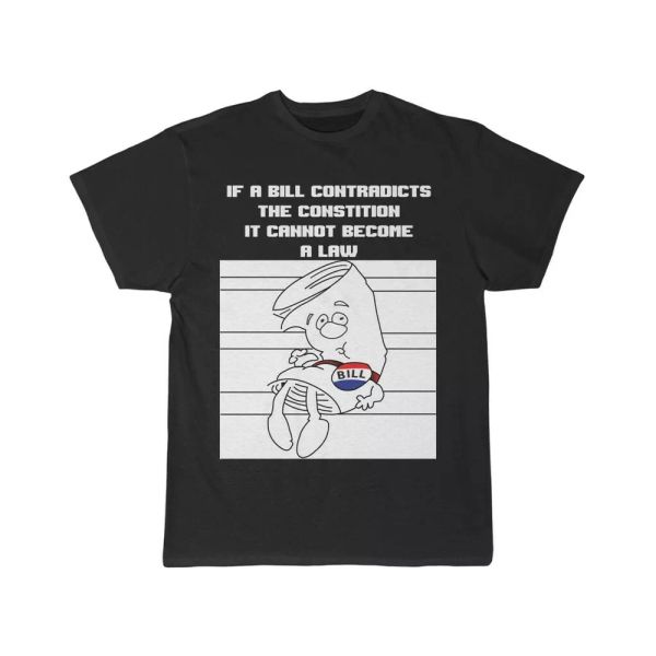 

if a bill contradicts the constitution it cannot become a law short sleeve tee, White;black