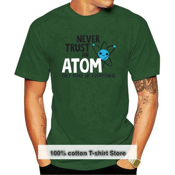 

men's t-shirts camiseta con estampado de "never trust an atom", remera diseÃ±o divertido ciencia, White;black