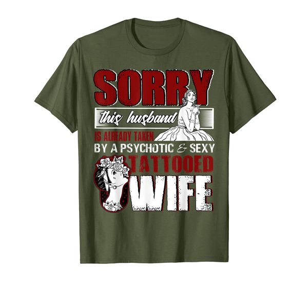 

This Husband Is Already Taken By A Tattooed Wife T Shirt, Mainly pictures