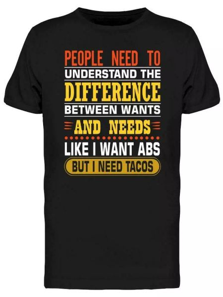 

i need tacos tee men's -image by shutterstock, White;black