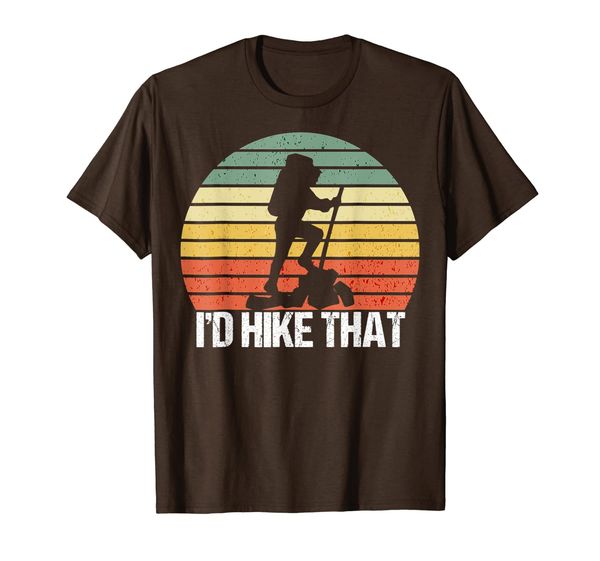 

Funny Hiking Tee I'd Hike That Outdoor Camping Gift T-Shirt, Mainly pictures