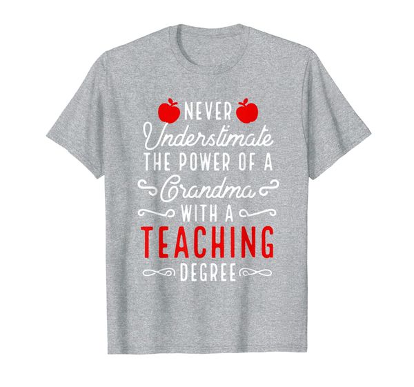 

never underestimate a grandma with a teaching degree t-shirt, White;black