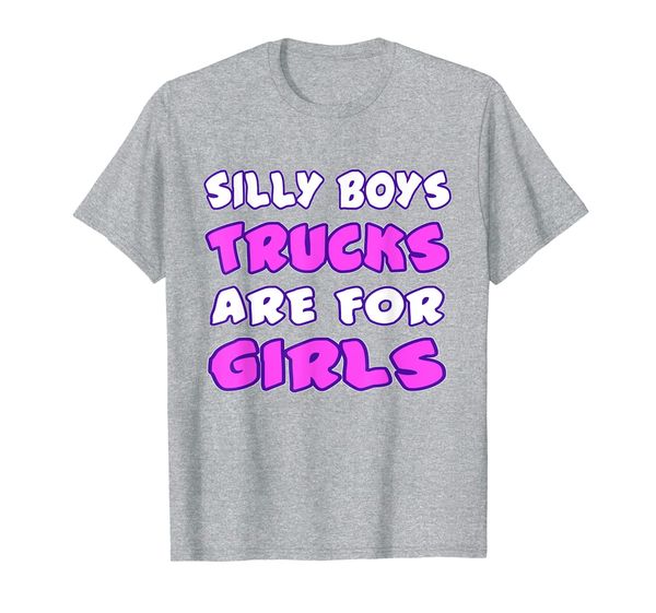 

silly boys trucks are for girls - funny graphic t-shirt, White;black
