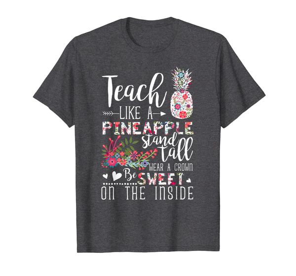 

funny teacher t-shirt teach like a pineapple teaching flower, White;black