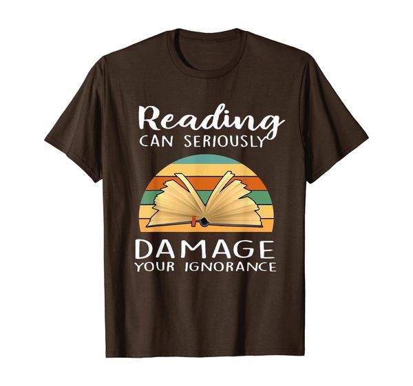 

Reading Can Seriously Damage Your Ignorance - Book T Shirt, Mainly pictures