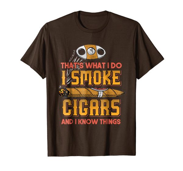 

Cigar Tshirts For Men I Smoke Cigars And I Know Things Tees, Mainly pictures
