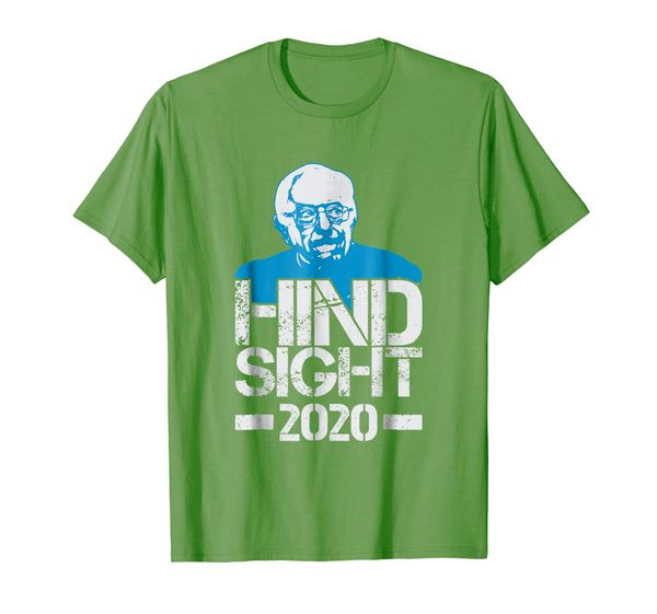 

Bernie Sanders Hindsight 2020 Shirt, Mainly pictures