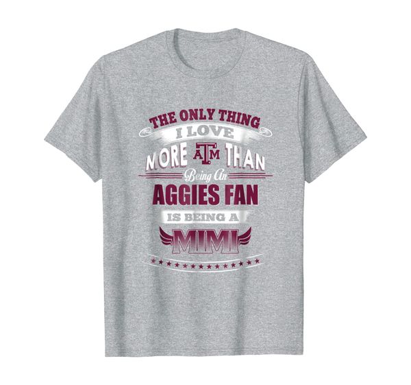 

texas am aggies only thing i love more being a mimi t-shirt, White;black