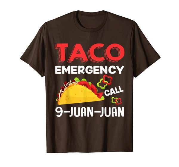 

Taco Emergency Call 9 Juan Juan T shirt Cinco de Mayo Men, Mainly pictures