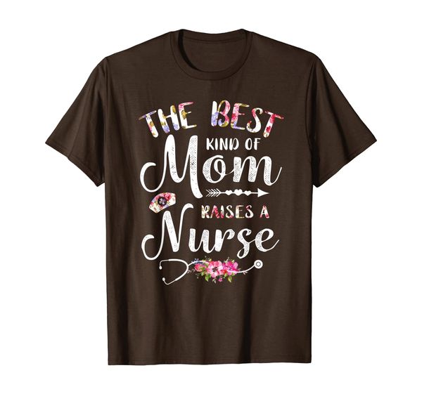 

kind of mom raises a nurse shirt mothers day gift tee, White;black