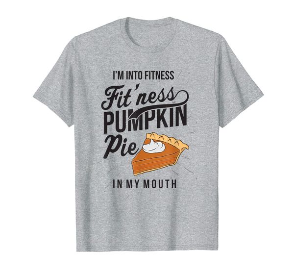 

i'm into fitness pumpkin pie in my mouth thanksgiving day t-shirt, White;black