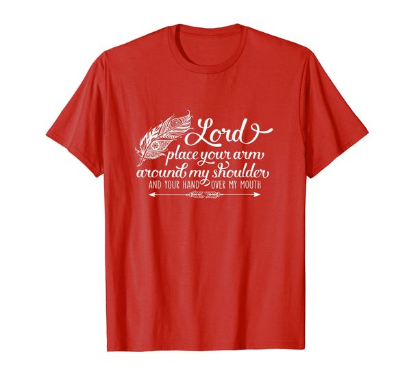 

lord put your arm around my shoulder funny quote, White;black