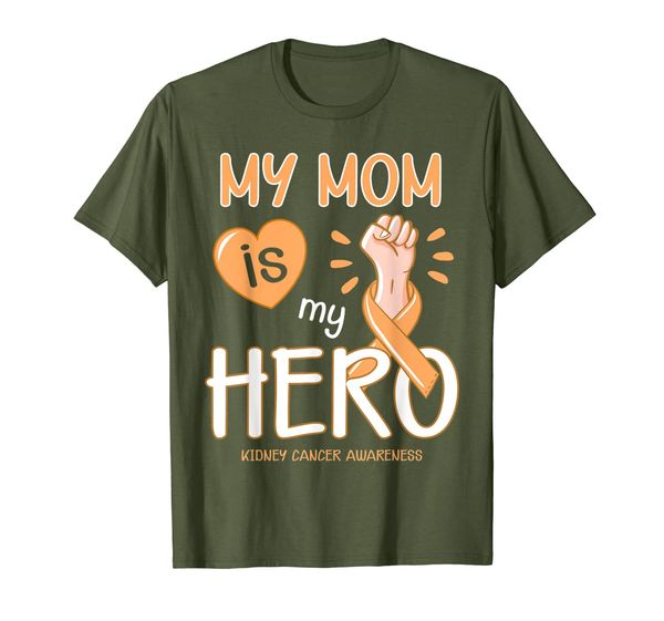 

My Mom is my hero Kidney Cancer Awareness shirt T-Shirt, Mainly pictures