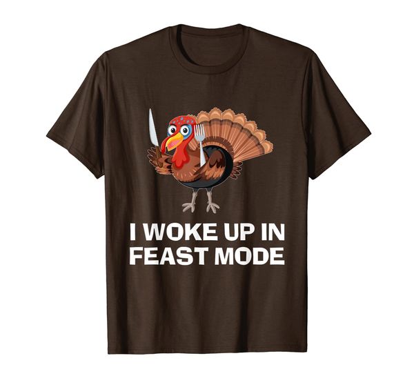 

Funny Thanksgiving I Woke Up In Feast Mode T-Shirt, Mainly pictures