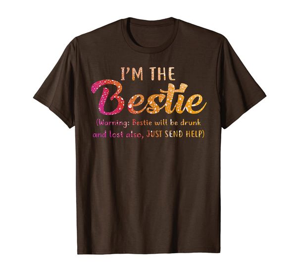

I'm The Bestie Warning Bestie Will Be Drunk T-shirt, Mainly pictures