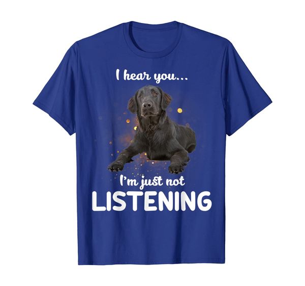 

flat-coated retriever i hear you not listening t-shirt, White;black
