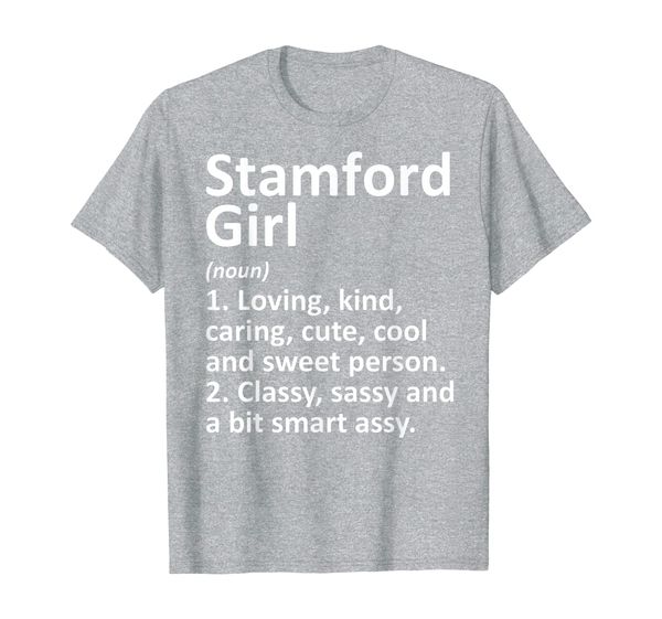 

stamford girl ct connecticut funny city home roots gift t-shirt, White;black