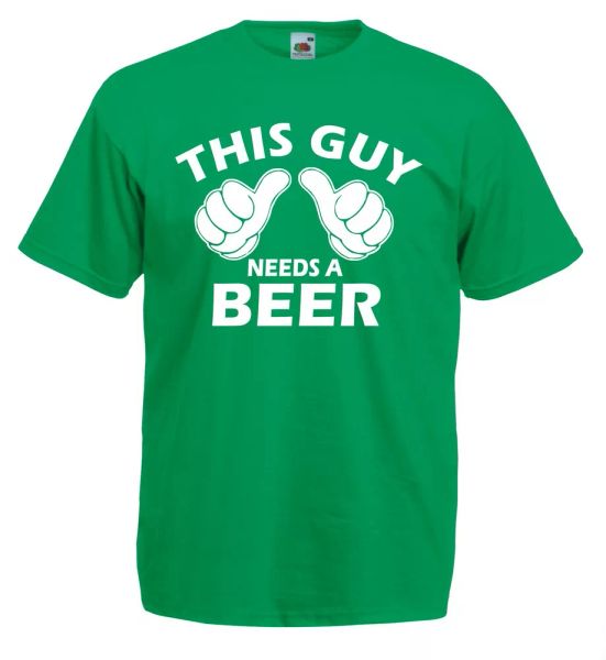 

j687 mesh this guy needs a beer beer oktoberfest t-shirt 100% cotton, White;black