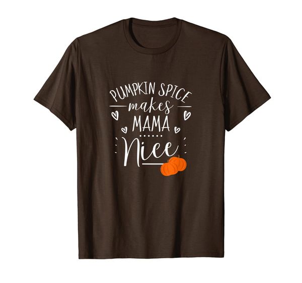

Pumpkin Spice makes Mama nice cute T-Shirt, Mainly pictures