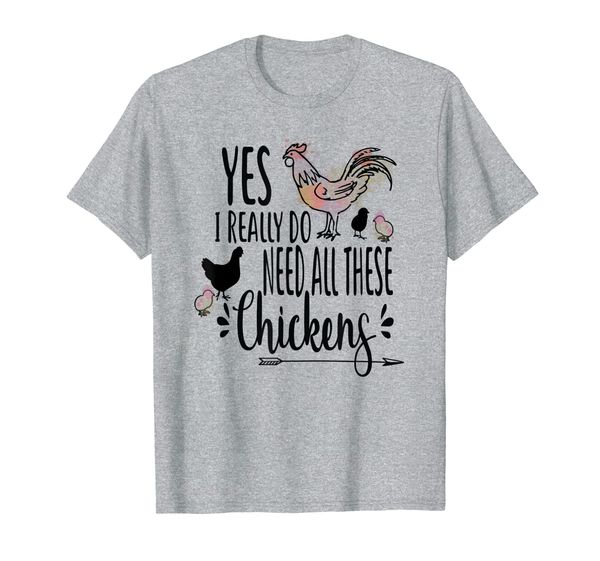 

yes i really do need all these chickens funny farm gift t-shirt, White;black
