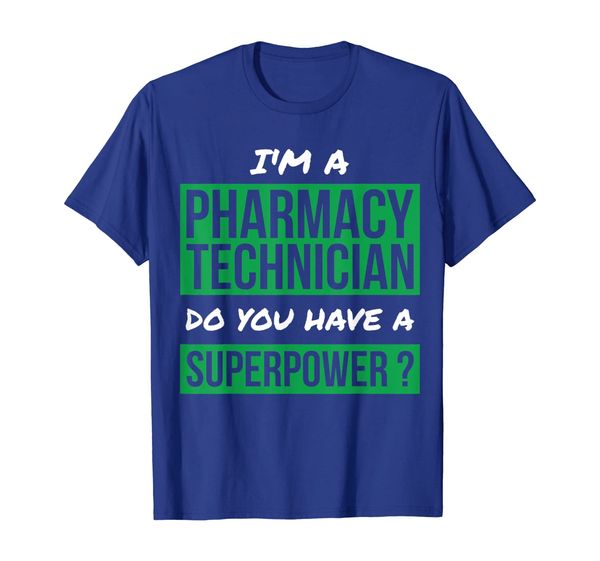

Pharmacy Technician Do You Have A Superpower T Shirt Gift, Mainly pictures