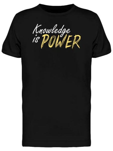 

knowledge is power men's tee -image by shutterstock, White;black